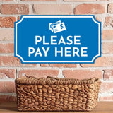 Notched Standard 'Please Pay Here' Wall or Door Sign | Customer Interaction Sign