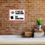 Classic Framed Plus If You See Something Say Something Wall or Door Sign | Novelty Funny Warning Signs