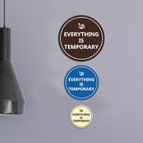 Signs ByLITA Circle Everything Is Temporary Wall or Door Sign