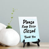 Please Keep Door Closed Thank You' Table Sign with Easel Stand, 6" x 8"