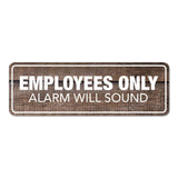 Standard Plus Employees Only Alarm Will Sound Wall or Door Sign | Office Room Directions