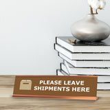 Please Leave Shipments Here, Brown Gold Frame, Desk Sign (2 x 8")