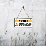 Notice: Please Don't Leave Your Belongings Unattended. We Are Not Responsible 5" x 10" Hanging Wall or Door Sign | Safety Signs