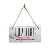 Loading Zone 5" x 10" Hanging Wall or Door Sign | Rustic Twine | Signs for Home and Business