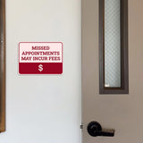 Classic Framed Plus Missed Appointments May Incur Fees Door or Wall Sign | Medical Facility Reception Patient Reminders