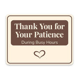 Classic Framed Plus Thank You for Your Patience During Busy Hours Door or Wall Sign | Medical Facility Greeting & Reception