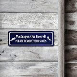 Standard Plus Welcome On Board! Please Remove Your Shoes Door or Wall Sign | Boats & Yachts Signage