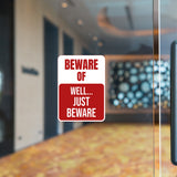 Portrait Round Plus Beware Of Well... Just Beware Wall or Door Sign | Funny Safety Signage