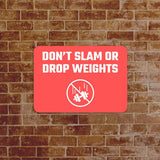 Classic Framed Plus Don't Slam Or Drop Weights Door or Wall Sign | Gym Etiquette