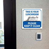 Square Plus This Is Your Lunchroom Please Keep It Clean Door or Wall Sign | Workplace Cleaning Signage