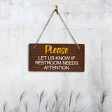 Please Let Us Know If Restroom Needs Attention 5x10 Hanging Plus Wall or Door Sign | Public Spaces Decor