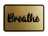 Signs ByLITA Classic Framed Breathe Wall or Door Sign