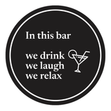 Signs ByLITA Circle In this Bar, We Drink, We Laugh, We Relax ABS Plastic | Laser Engraved | Easy Installation | Elegant Design Wall or Door Sign