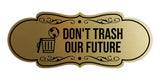 Signs ByLITA Designer Don't Trash Our Future Wall or Door Sign