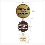 Circle Keep Calm and Drink On Wall or Door Sign