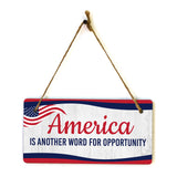 America is Another Word For Opportunity 5x10 Hanging Plus Wall or Door Sign | Patriotic Home & Office Decor