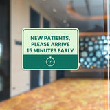 Classic Framed Plus New Patients, Please Arrive 15 Minutes Early Door or Wall Sign | Medical Facility Reception Patient Reminders