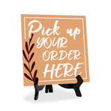 Pick Up Your Order Here 5"x 5" Square Table Sign With Acrylic Easel | Restaurant & Cafe Decor