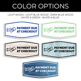 Fancy Plus Payment Due At Checkout Wall or Door Sign | Reception Clinic Signs