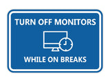 Classic Framed Turn Off Monitors While on Breaks Wall or Door Sign