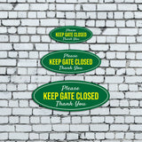 Oval Plus Please Keep Gate Closed Thank You Wall or Door Sign | Business and Workplace Signage