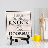 Please Do Not Knock Or Ring Doorbell 5"x 5" Square Table Sign With Acrylic Easel | Home & Office Decor