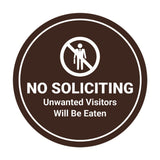 Circle No Soliciting Unwanted Visitors Will Be Eaten Wall or Door Sign