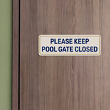 Standard Plus Please Keep Pool Gate Closed — Wall or Door Sign | Pool & Aquatic - Sign