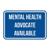 Classic Framed Plus Mental Health Advocate Available Door or Wall Sign | Medical Specialism Rooms