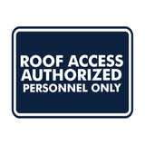 Classic Framed Roof Access Authorized Personnel Only Wall or Door Sign
