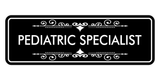 Signs ByLITA Standard Pediatric Specialist Wall or Door Sign