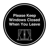 Signs ByLITA Circle Please Keep Windows Closed When You Leave Wall or Door Sign