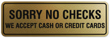 Signs ByLITA Standard Sorry No Checks We Accept Cash or Credit Cards Sign - Easy Installation | Durable Wall or Door