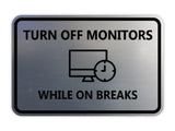 Classic Framed Turn Off Monitors While on Breaks Wall or Door Sign