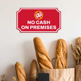 Notched Standard 'No Cash On Premises' Wall or Door Sign | Customer Interaction Sign