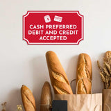 Notched Standard 'Cash Preferred Debit And Credit Accepted' Wall or Door Sign | Customer Interaction Sign