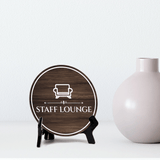Staff Lounge Circle Table Sign with Acrylic Stand (5x5") | Business Workplace Staff Break Room Sign