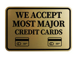 Classic Framed We Accept Most Major Credit Cards Wall or Door Sign