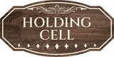 Victorian Plus Holding Cell Wall or Door Sign | Legal and Courtroom Decoration