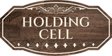 Victorian Plus Holding Cell Wall or Door Sign | Legal and Courtroom Decoration