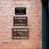 Signs ByLITA Classic Framed No Trespassing We Don't Dial 911 Door or Wall Sign | Funny Home Décor