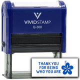 Vivid Stamp Thank you for being who you are Self-Inking Rubber Stamps