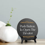 Push Button To Open The Elevator (5 x 5“) Circle Table Sign with Acrylic Stand | Office Decor