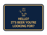 Signs ByLITA Classic Framed Hello? Is It Beer You’re Looking For? Wall or Door Sign
