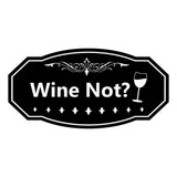 Signs ByLITA Victorian Wine Not? Wall or Door Sign