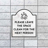 Please Leave The Space Clean For The Next Person' Headstone ? Wall/Door Restroom & Hygiene Sign