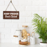 Keep Fridge Door Closed 5x10 Hanging Plus Wall or Door Sign | Home & Office Decor