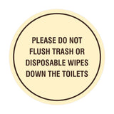 Circle Please Do Not Flush Trash or Disposable Wipes Down the Toilets Wall or Door Sign