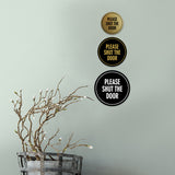 Signs ByLITA Circle Please Shut The Door Wall or Door Sign