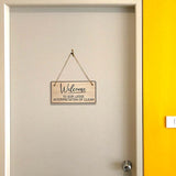 Welcome To Our Loose Interpretation Of Clean 5x10 Hanging Plus Wall or Door Sign | Religious Home Decor